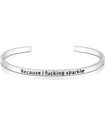 Encouragement Gifts Bracelet Cuff Bangle Women Mantra Quote Stainless Steel Silver Because I fucking sparkle $11.99 Bracelets