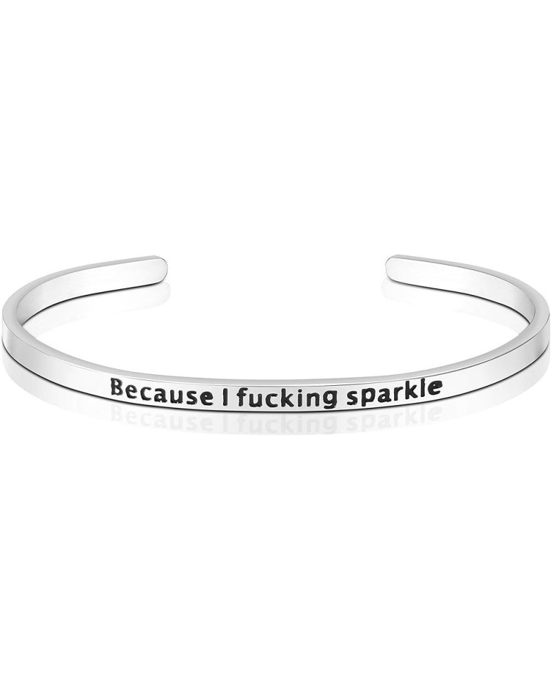 Encouragement Gifts Bracelet Cuff Bangle Women Mantra Quote Stainless Steel Silver Because I fucking sparkle $11.99 Bracelets